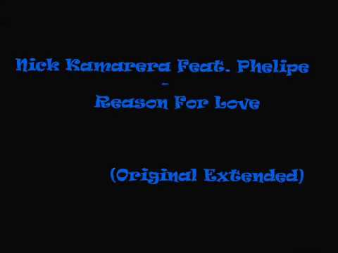 Nick Kamarera Feat. Phelipe - Reason For Love (Original Extended).