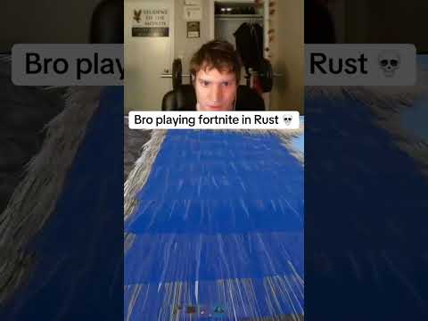 Bro playing Fortnite in Rust 💀