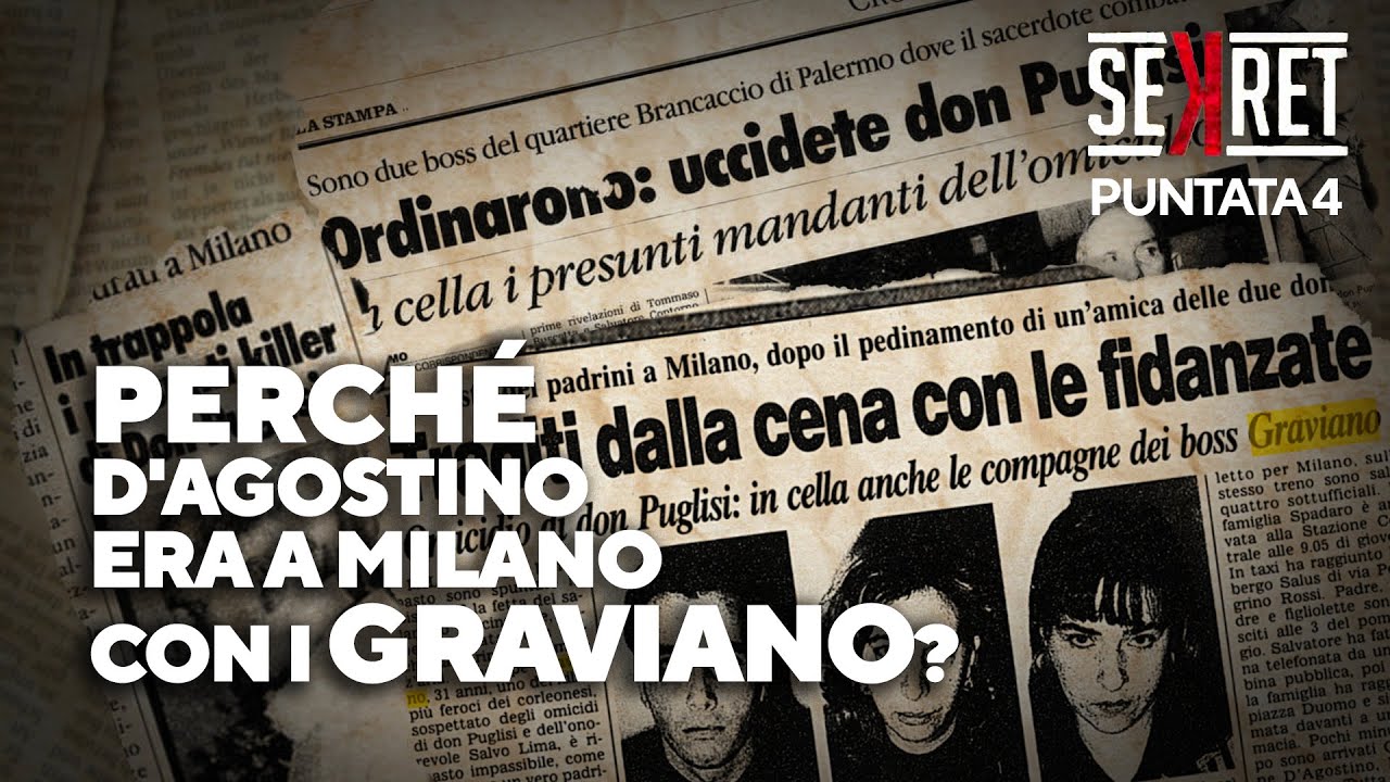 Perché il favoreggiatore D'Agostino era a Milano con i Graviano? Sekret - puntata 4