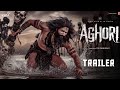 AGHORI Official Trailer Allu Arjun Nayanthara Vijay Sethupathi Sanjay Dutt Concept