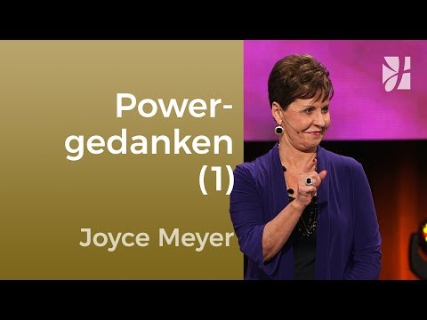 Powergedanken für den Alltag (1) – Joyce Meyer – Gedanken und Worte lenken