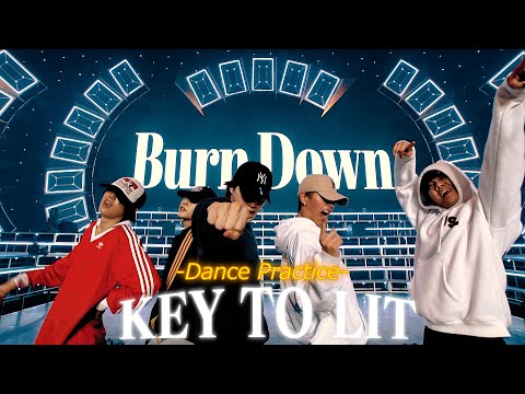 KEY TO LIT【Burn Down】Dance Practice