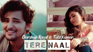 TERE NAAL LYRICS – Tulsi Kumar x Darshan - YouTube