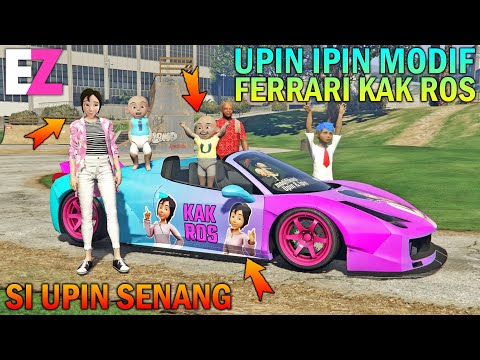 UPIN IPIN MODIF FERRARI RONGSOK MILIK KAK ROS - GTA 5 SULTAN BOCIL