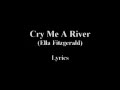 Cry me a river (Ella Fitzgerald) lyrics