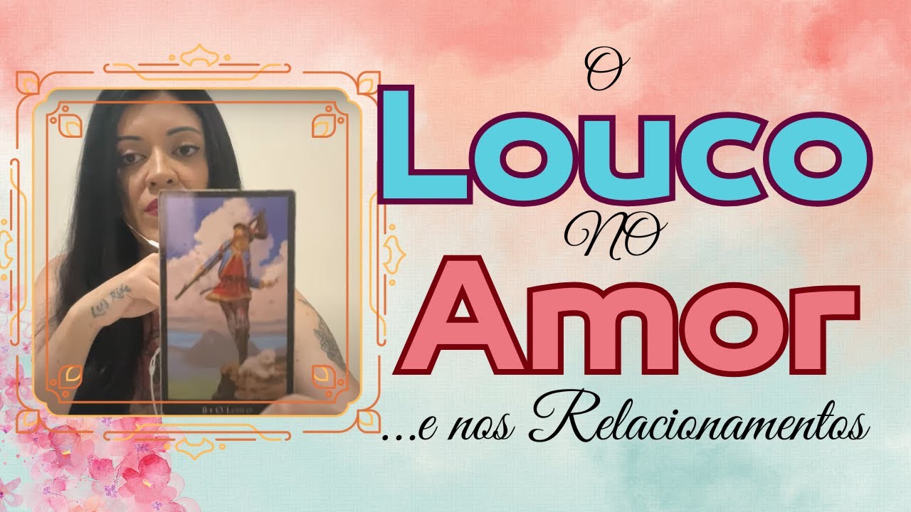 TAROT: O LOUCO no AMOR e nos RELACIONAMENTOS AMOROSOS | Com o Templo de Afrodite! ❤️‍🔥