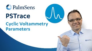 PSTrace Tutorial #13:  Cyclic Voltammetry Parameters