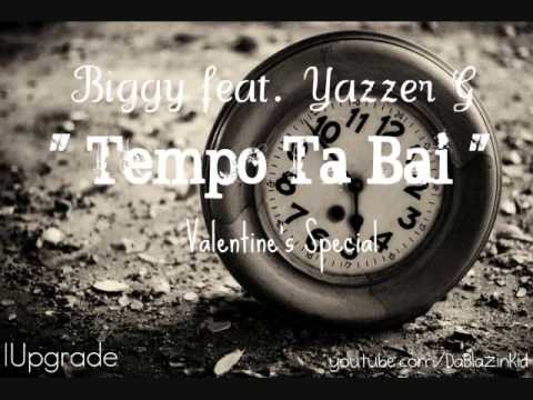 Biggy feat. Yazzer G - Tempo Ta Bai  ( IUpgrade ) Valentine's Special