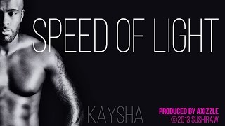 Kaysha - Speed of Light