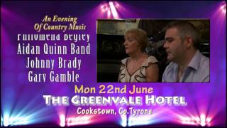 The Greenvale Hotel, Cookstown, Co.Tyrone Mon 22nd June 2015