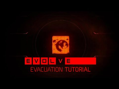 Evolve Evacuation Tutorial