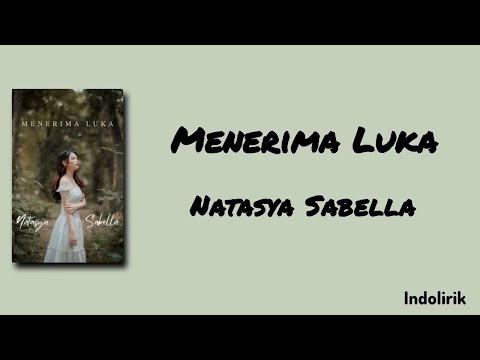 Menerima Luka - Natasya Sabella | Lirik Lagu