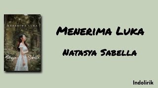 Download lagu Menerima Luka - Natasya Sabella | Lirik Lagu mp3