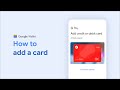 How to add a card to Google Wallet
