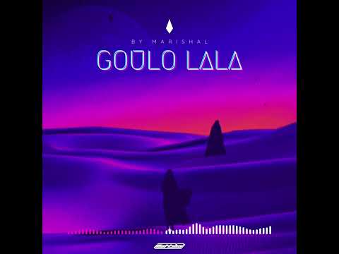 Marishal _ GOULO LALA (MUSIC) 2023 قولو للا مولاتي