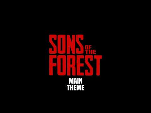 Sons Of The Forest Main Theme Song