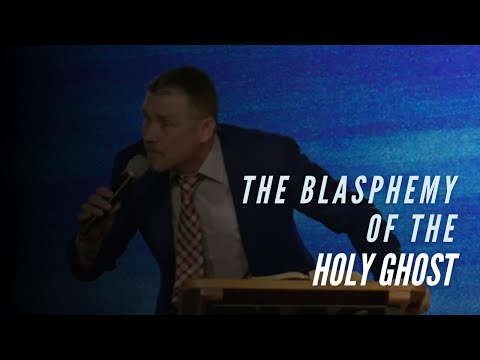 THE BLASPHEMY OF THE HOLY GHOST