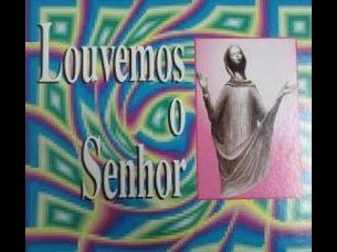 Louvemos o Senhor  volumes 1 ao 10