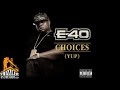 E-40 - Choices [Yup] [Thizzler.com] 