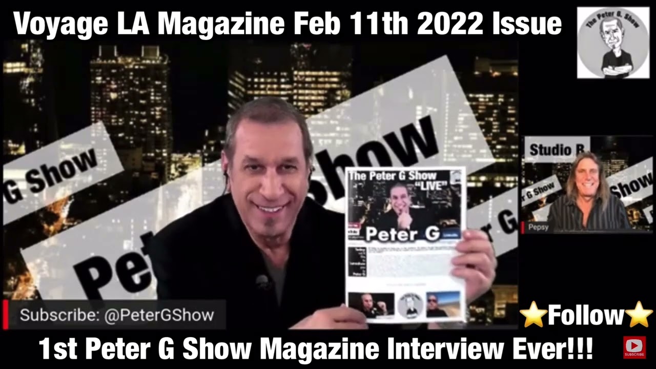 Voyage LA Magazine Feb 11, 2022 Peter G Show Interview. 