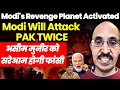 PVR Narasimha Rao 9 Min Onward Modi Will Attack Pak TWICE Asim Munir Will Be HANGED