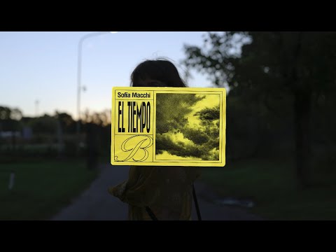 El Tiempo - Sofia Macchi (El Lado B) Visualizer