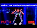 Sushant khatri dance||Raghav juyal comedy||@raghavjuyal Part-2