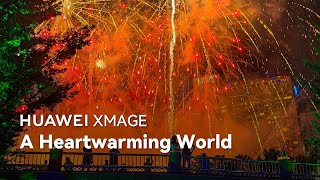 Huawei XMAGE - A Heartwarming World