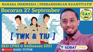 FR TWK & TIU 27 SEPT | Bahasa Indonesia, Ejaan Yang Salah | Perbandingan Kuantitatif | SKD CPNS 2021