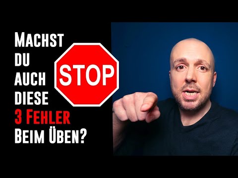 Richtig Gitarre üben  | Diese Dinge machen die meisten FALSCH!