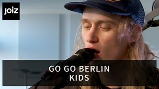 Go Go Berlin - Kids (Live at joiz)