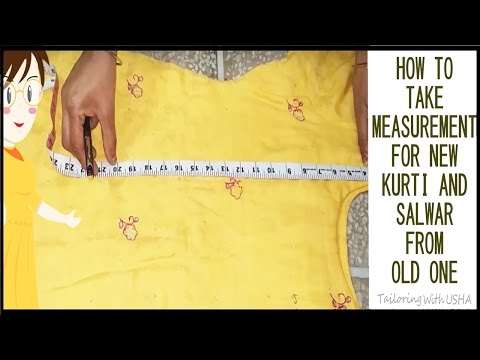 如何從舊的Kurti和Salwar測量新的Kurti和Salwar｜DIY--用Usha裁縫。 (How To Take Measurement For New Kurti And Salwar From Old One | DIY - Tailoring With Usha)
