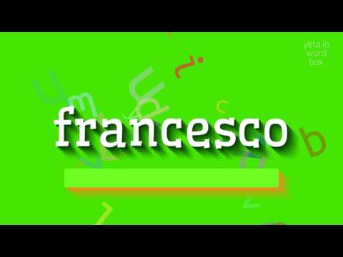 How to say "francesco"! (High Quality Voices)