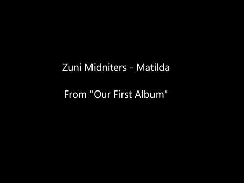 Zuni Midnighters - Matilda