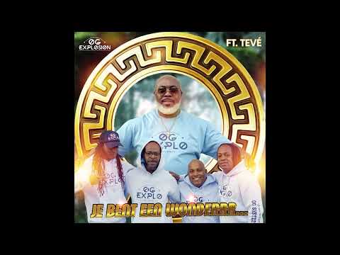 OG Explosion - Je Bent Een Wonderrr... ft Tevé