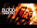 Blood Diamond 2006 Movie Leonardo DiCaprio Djimon Hounsou Jennifer Connelly Analysis And Review