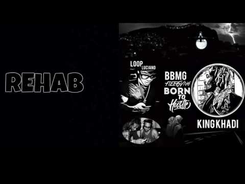 LOOP JUICE & KING KHADI - REHAB