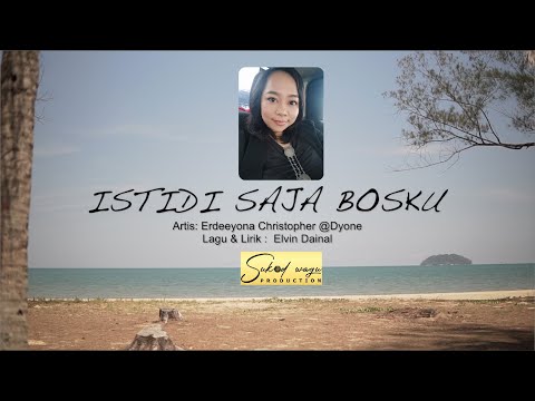 ISTIDI SAJA BOSKU | Erdeeyona Christopher @Dyone [OFFICIAL LYRIC VIDEO]