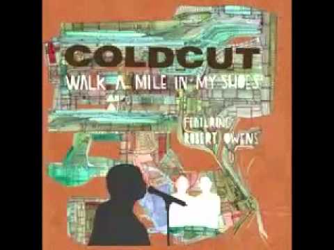 Coldcut feat. Robert Owens - Walk a mile in my shoes (Tom Belton edit)