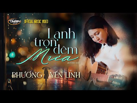 Phương Yến Linh - Lạnh Trọn Đêm Mưa (Official Music Video 4K)