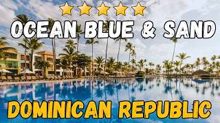 Ocean Blue & Sand Punta Cana Review 2026: Rooms, Beach, Food, Pools and Honest P