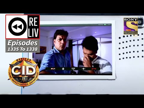 Weekly Reliv - CID - सी आई डी - Episodes 1335 - 1338