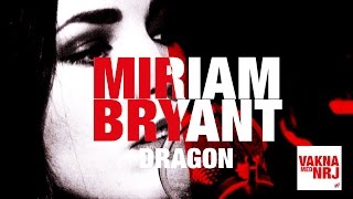 Miriam Bryant - Dragon [LIVE] - VAKNA MED NRJ