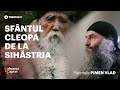 Cum A Fost Răpit în Cer Sfântul Cleopa De La Sihăstria Valoareafaptei