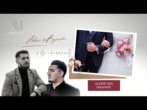 Arben Mziu & Bajrush Berisha - Sa mire jeni Përshtatë Official Song @ArbenMziuOfficial