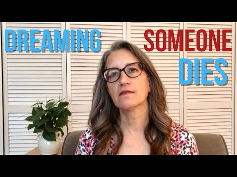 What Does It Mean When You Dream Someone Dies? | Dream Interpretation
