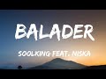 Soolking feat. Niska - BALADER (LYRICS)