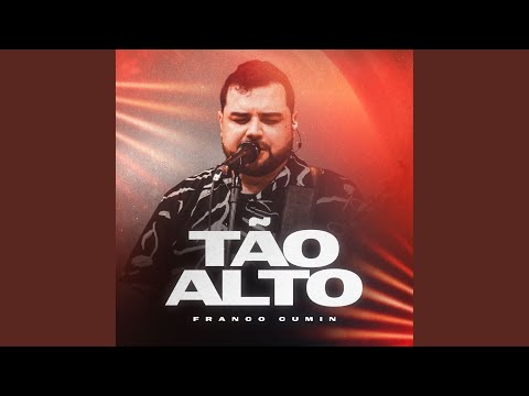 Tão Alto - Franco Cumin