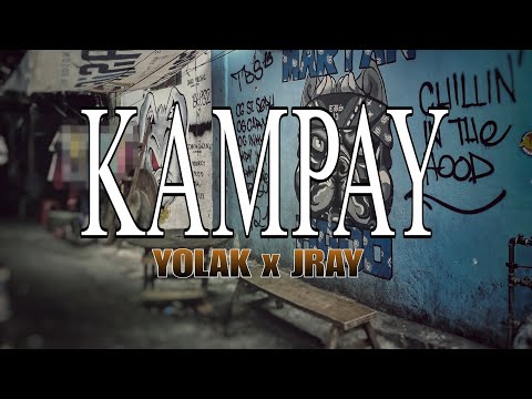 KAMPAY - YOLAK x JRAY (MARTANHOOD)(Official Lyric Video)