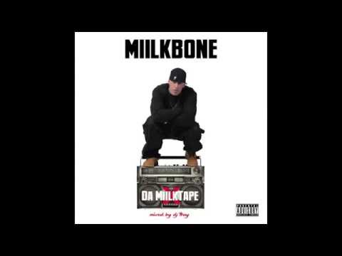 Miilkbone - "Da MiilkTape" (Mixed by DJ Tray)